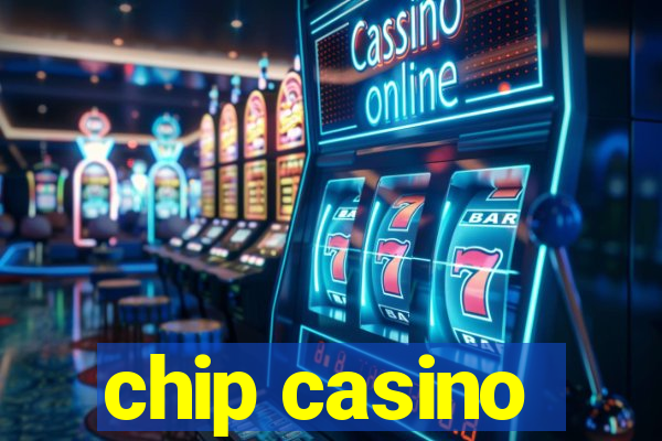 chip casino